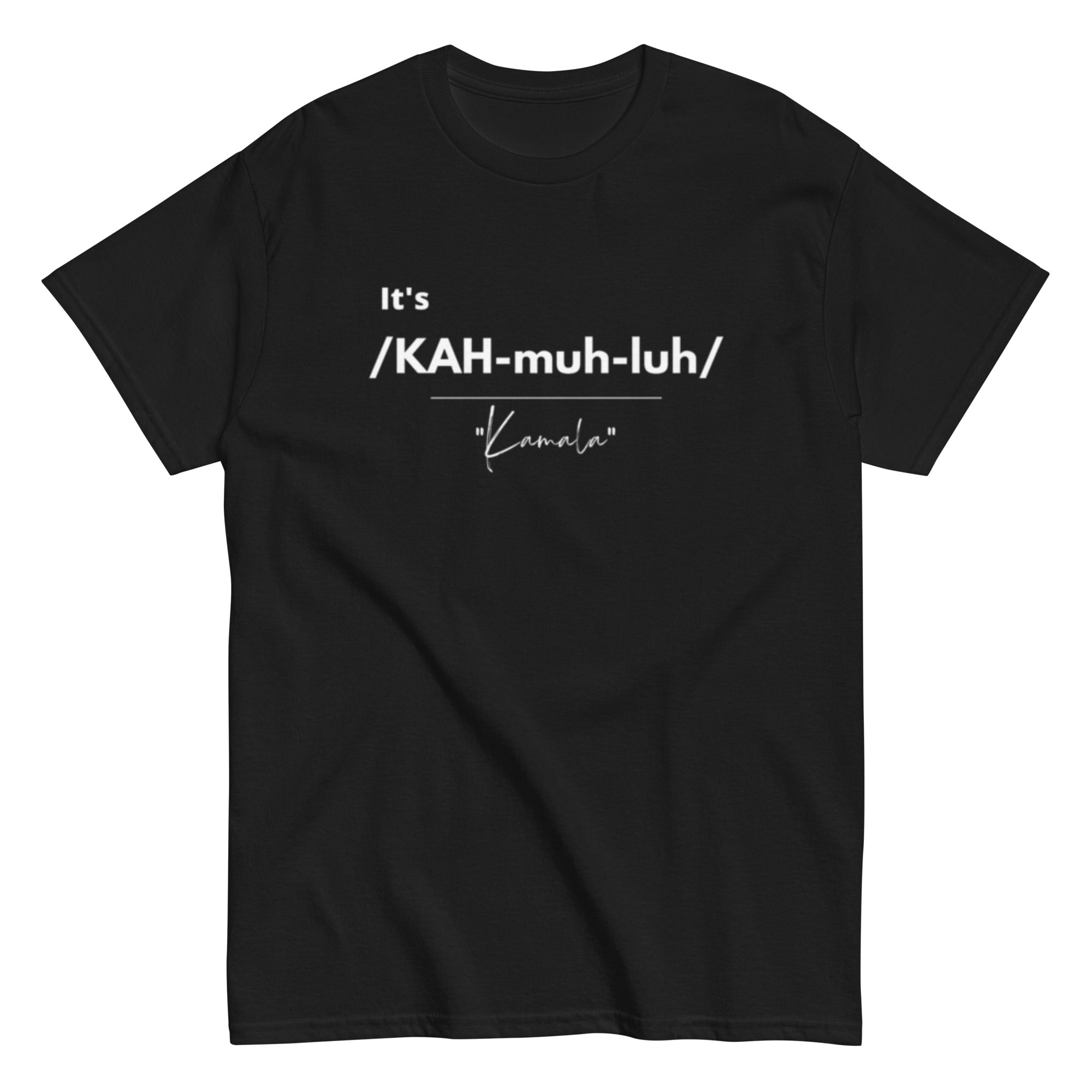 It's /KAH-muh-luh/ - Black Shirt