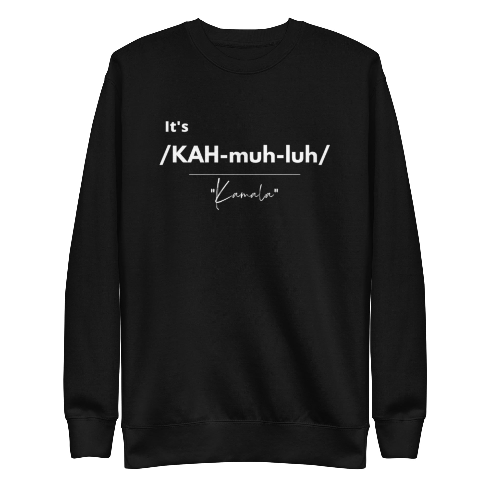 It's /KAH-muh-luh/ - Sweatshirt (Multi Color)